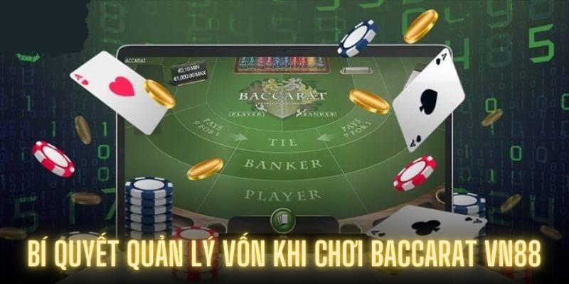 Bí quyết quản lý vốn khi chơi Baccarat VN88